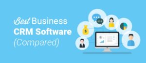 Best CRM Software For Your Business